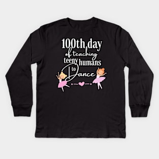 100 days of school for dance teachers Kids Long Sleeve T-Shirt